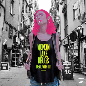 Camiseta con Tirantes - Womxn Take Drugs